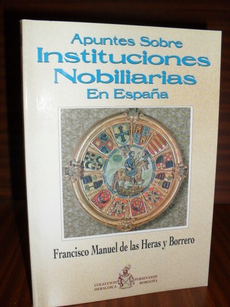 APUNTES SOBRE INSTITUCIONES NOBILIARIAS EN ESPAA